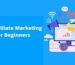 Ultimate Quick Start Guide To Affiliate Marketing For Beginners